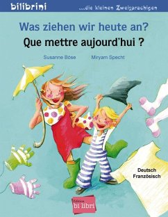 Was ziehen wir heute an? Kinderbuch Deutsch-Französisch von Edition bi:libri / Hueber